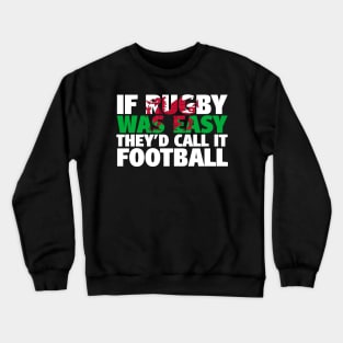 If rugby were easy Crewneck Sweatshirt